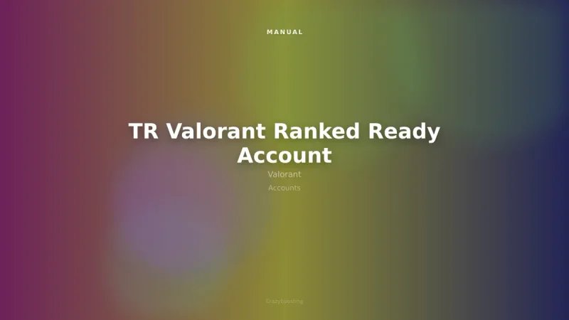 TR Valorant Ranked Ready Account