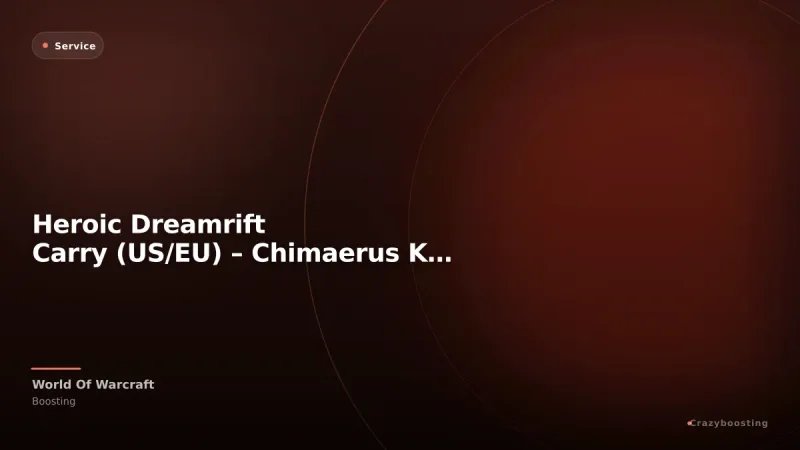Heroic Dreamrift Carry (US/EU) – Chimaerus Kill (1/1)
