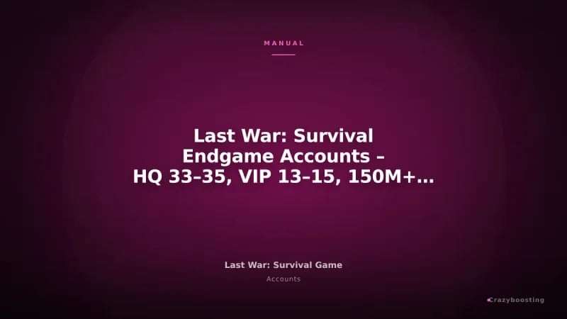 Last War: Survival Endgame Accounts – HQ 33–35, VIP 13–15, 150M+ Power