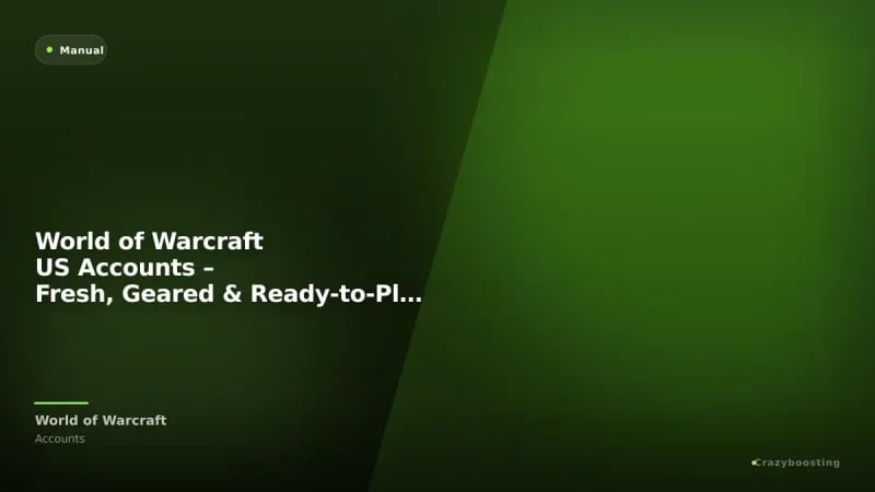 World of Warcraft US Accounts – Fresh, Geared & Ready-to-Play WoW Accounts
