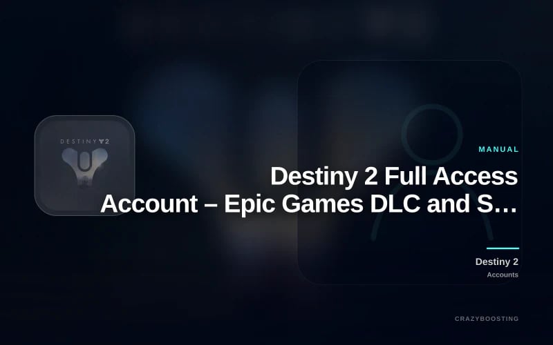 Destiny 2 Full Access Account – Epic Games DLC and Starter Accounts