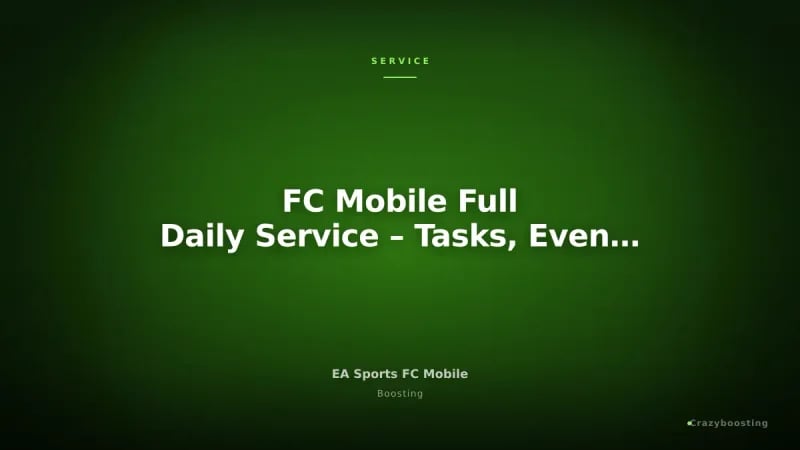 FC Mobile Full Daily Service – Tasks, Events & Rewards