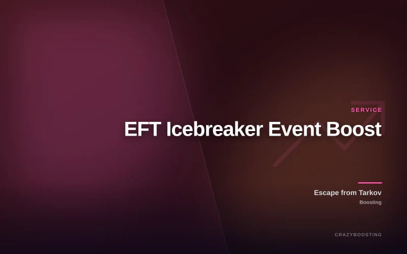 EFT Icebreaker Event Boost