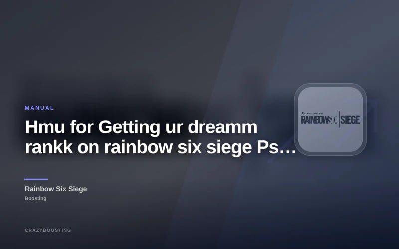 Hmu for Getting ur dreamm rankk on rainbow six siege Ps N xbox