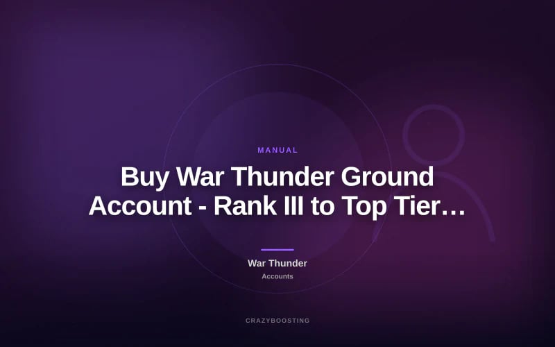 Buy War Thunder Ground Account - Rank III to Top Tier Tanks