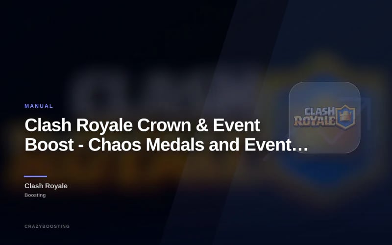 Clash Royale Crown & Event Boost - Chaos Medals and Event Progress