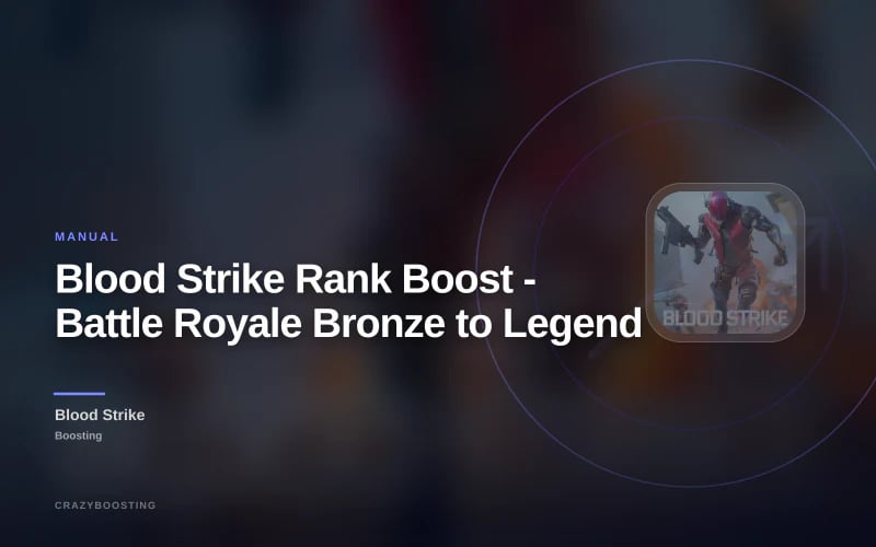 Blood Strike Rank Boost - Battle Royale Bronze to Legend