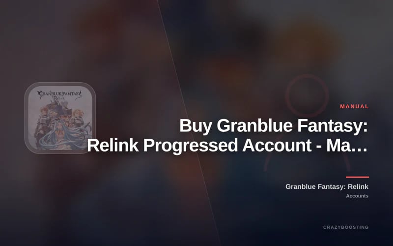 Buy Granblue Fantasy: Relink Progressed Account - Main Story Completed